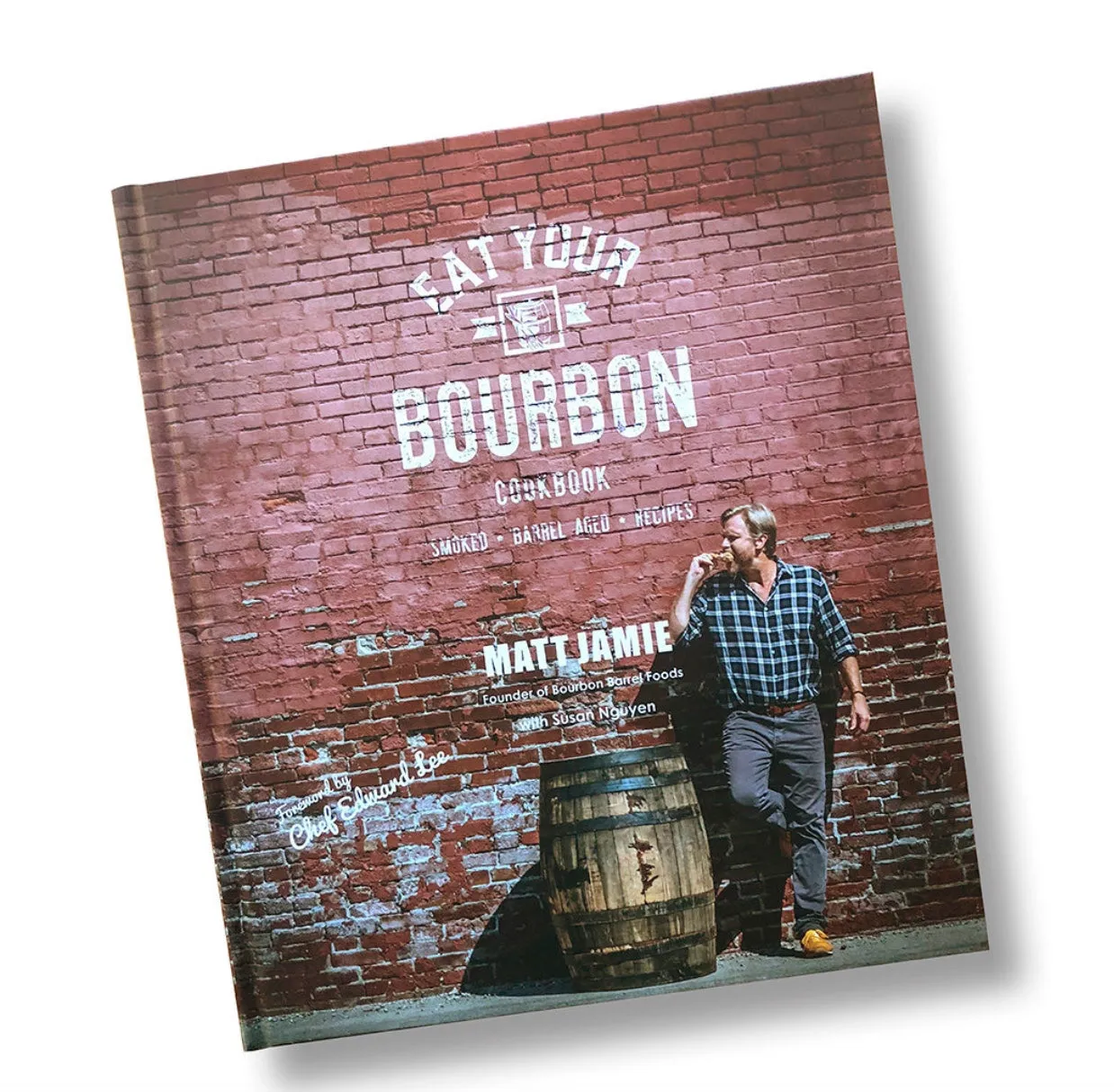 Eat Your Bourbon Cookbook